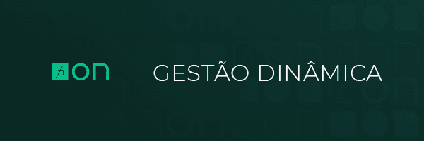 Gestão Dinâmica | Inflação acima da meta com a nossa visão estratégica